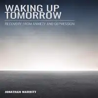 Waking Up Tomorrow Audiobook by Jonathan Marritt