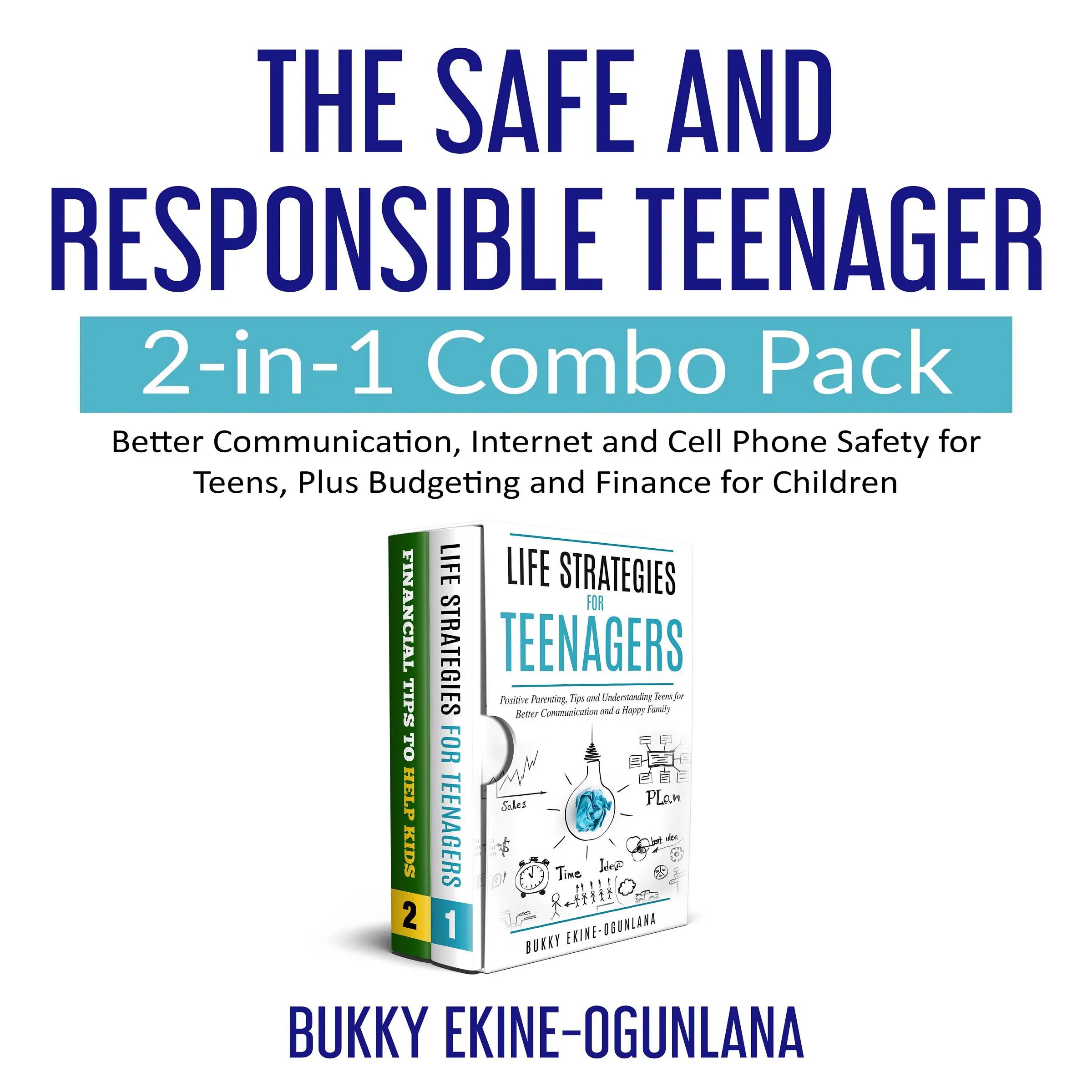 The Safe and Responsible Teenager 2-in-1 Combo Pack by Bukky Ekine-Ogunlana Audiobook