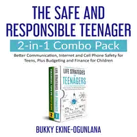 The Safe and Responsible Teenager 2-in-1 Combo Pack Audiobook by Bukky Ekine-Ogunlana