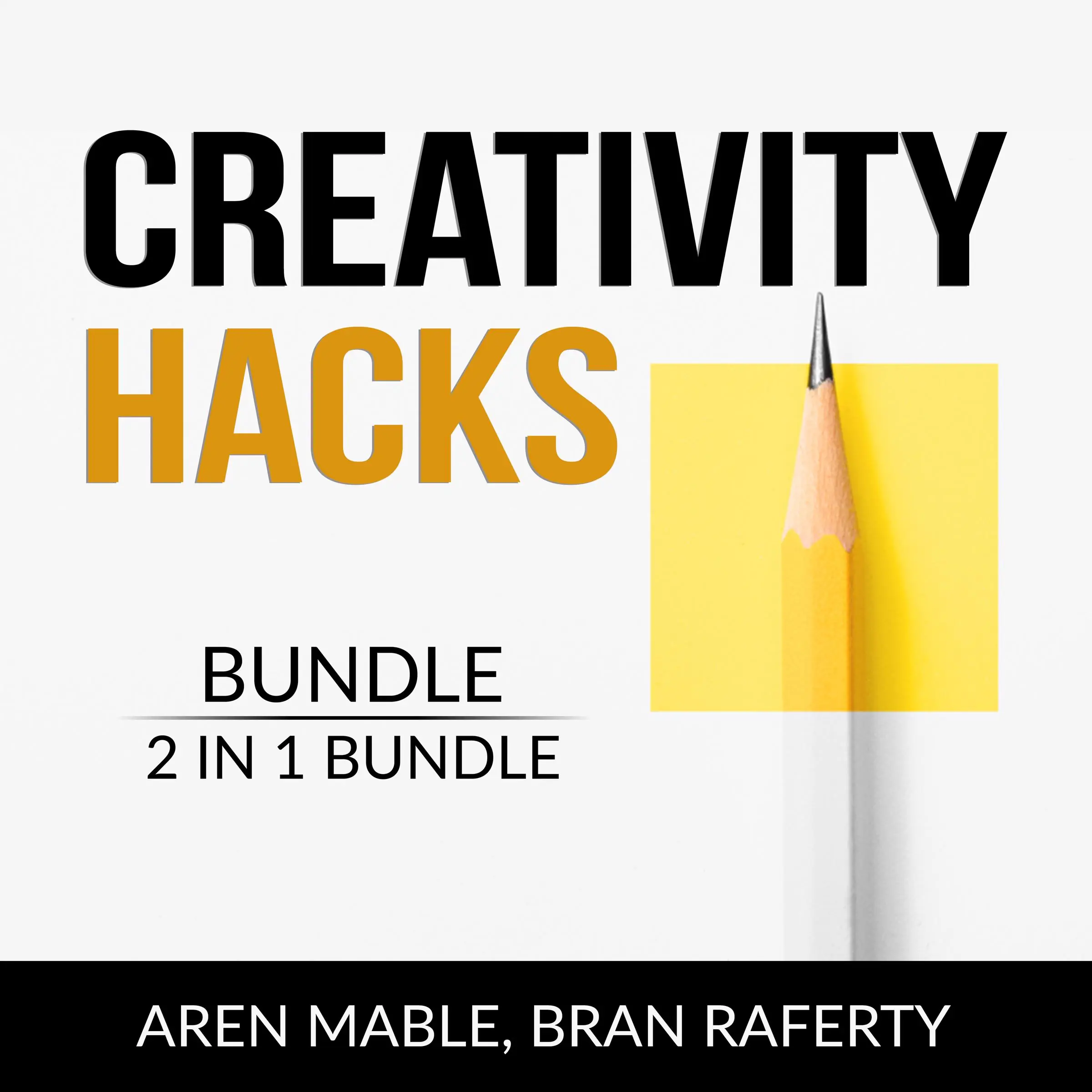 Creativity Hacks Bundle, 2 in 1 Bundle: Creativity Rules and Creative Calling by and Bran Raferty Audiobook