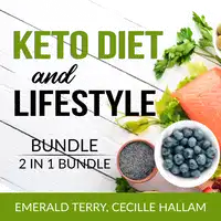 Keto Diet and Lifestyle Bundle, 2 in 1 Bundle: Ketogenic Eating and Clean Keto Lifestyle Audiobook by and Cecille Hallam