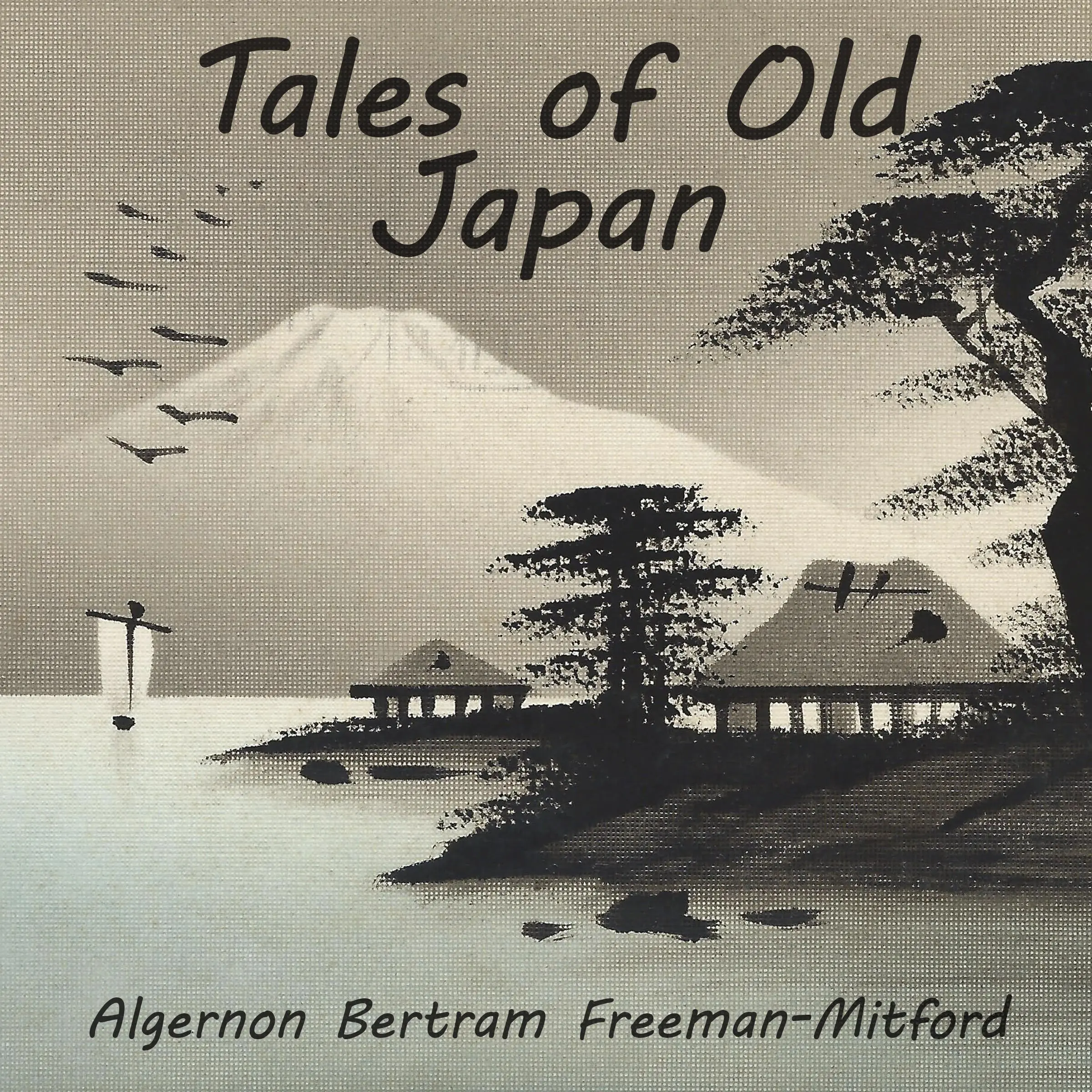 Tales of Old Japan by Algernon Bertram Freeman-Mitford Audiobook