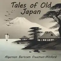 Tales of Old Japan Audiobook by Algernon Bertram Freeman-Mitford