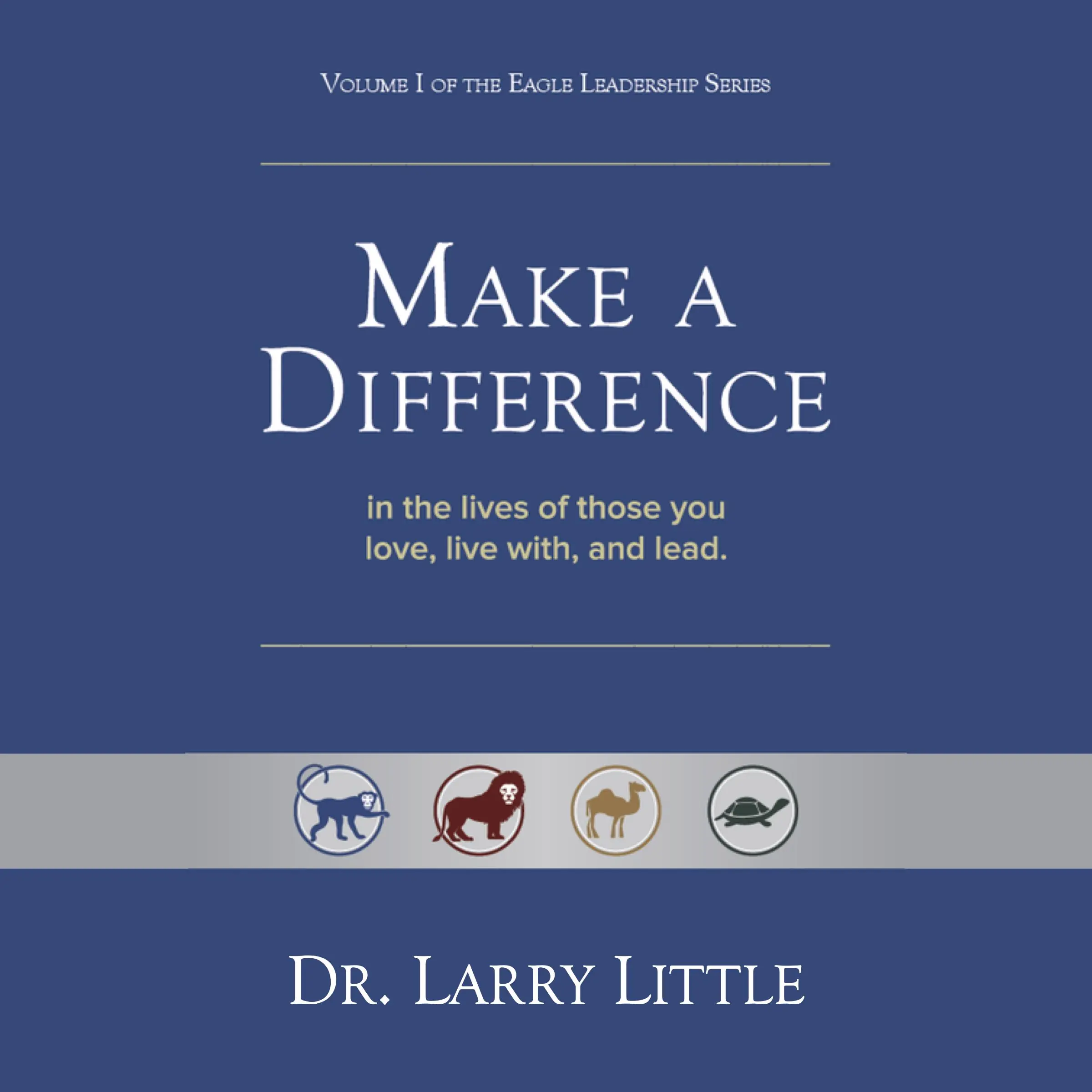 Make A Difference by Dr. Larry Little