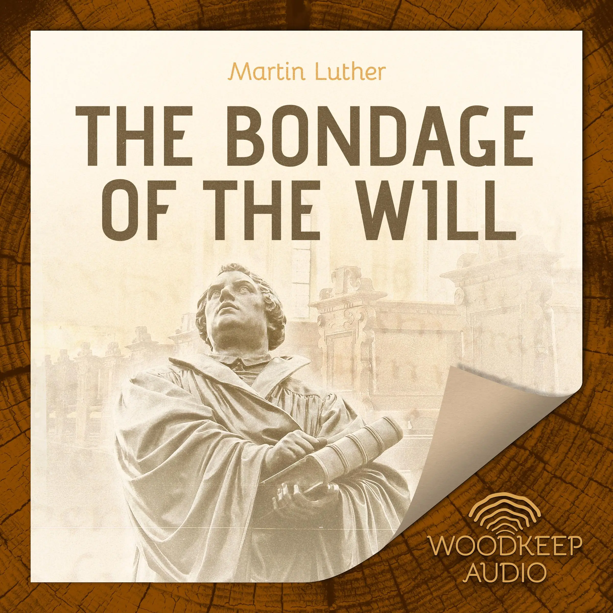 The Bondage of the Will by Martin Luther Audiobook