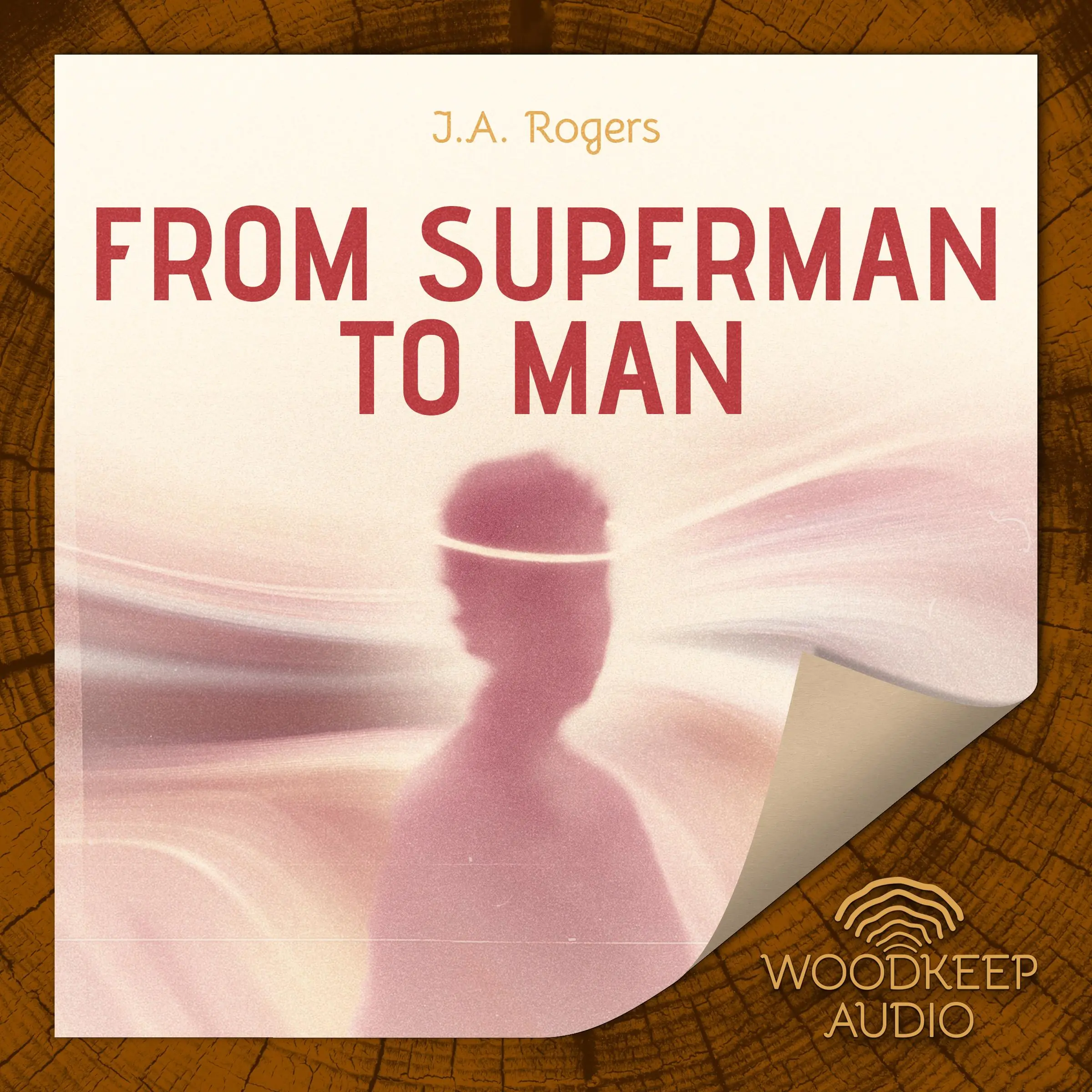 From Superman to Man by J.A. Rogers Audiobook