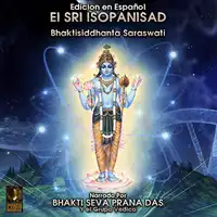 Edicion en Espanol El Sri Isopanisad Audiobook by Bhaktisiddhanta Saraswati