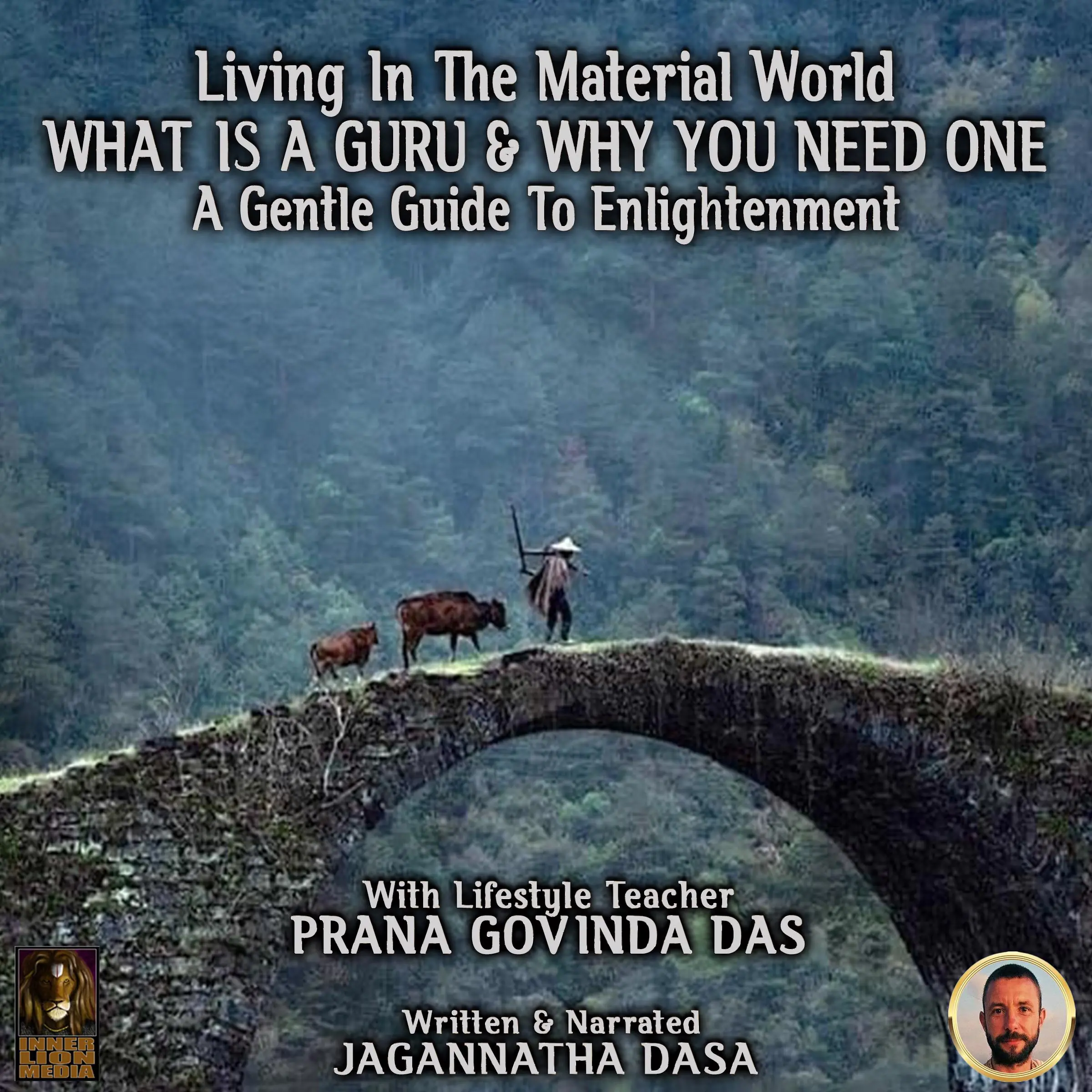 Living In The Material World What Is A Guru & Why You Need One by Jagannatha Dasa