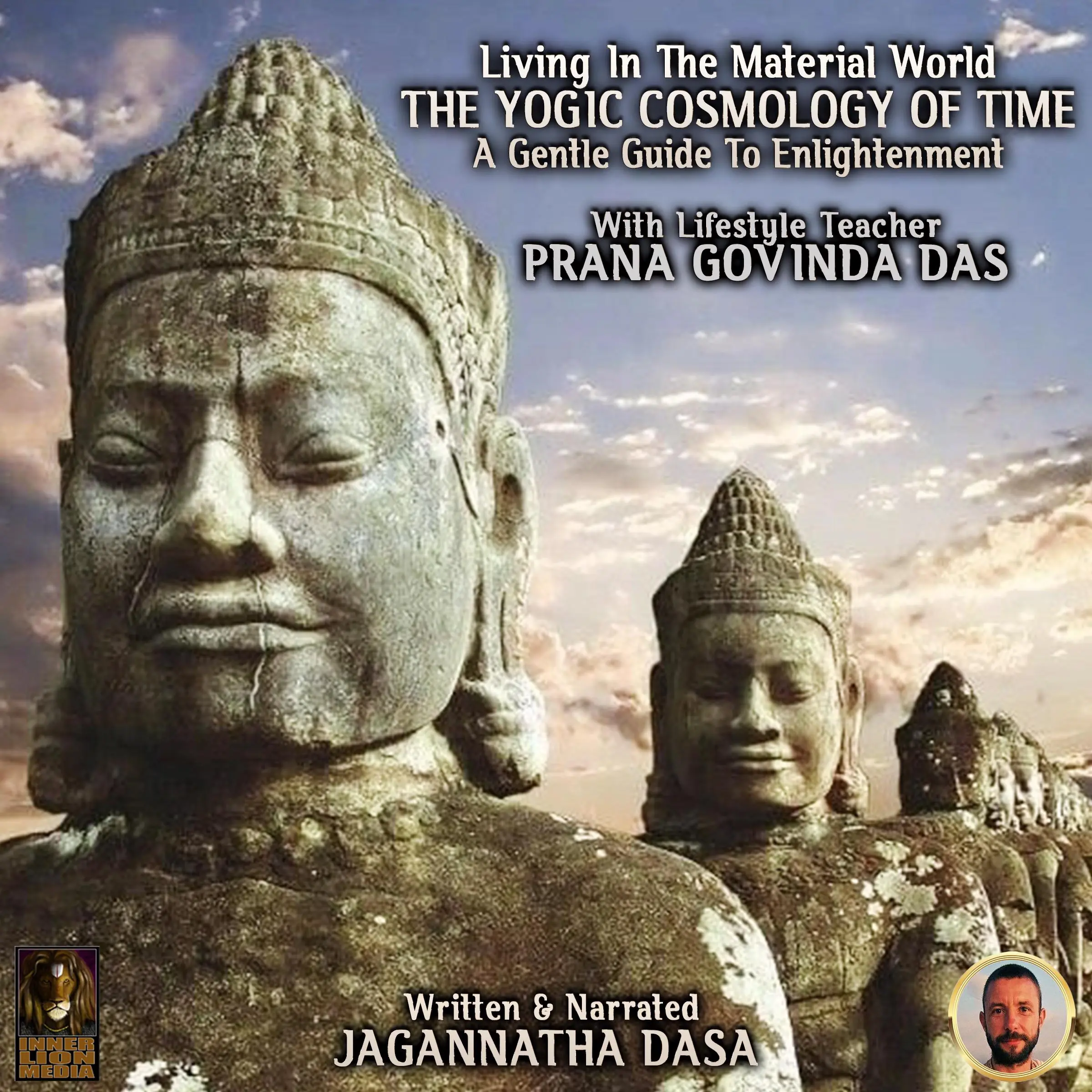 Living In The Material World The Yogic Cosmology Of Time by Jagannatha Dasa