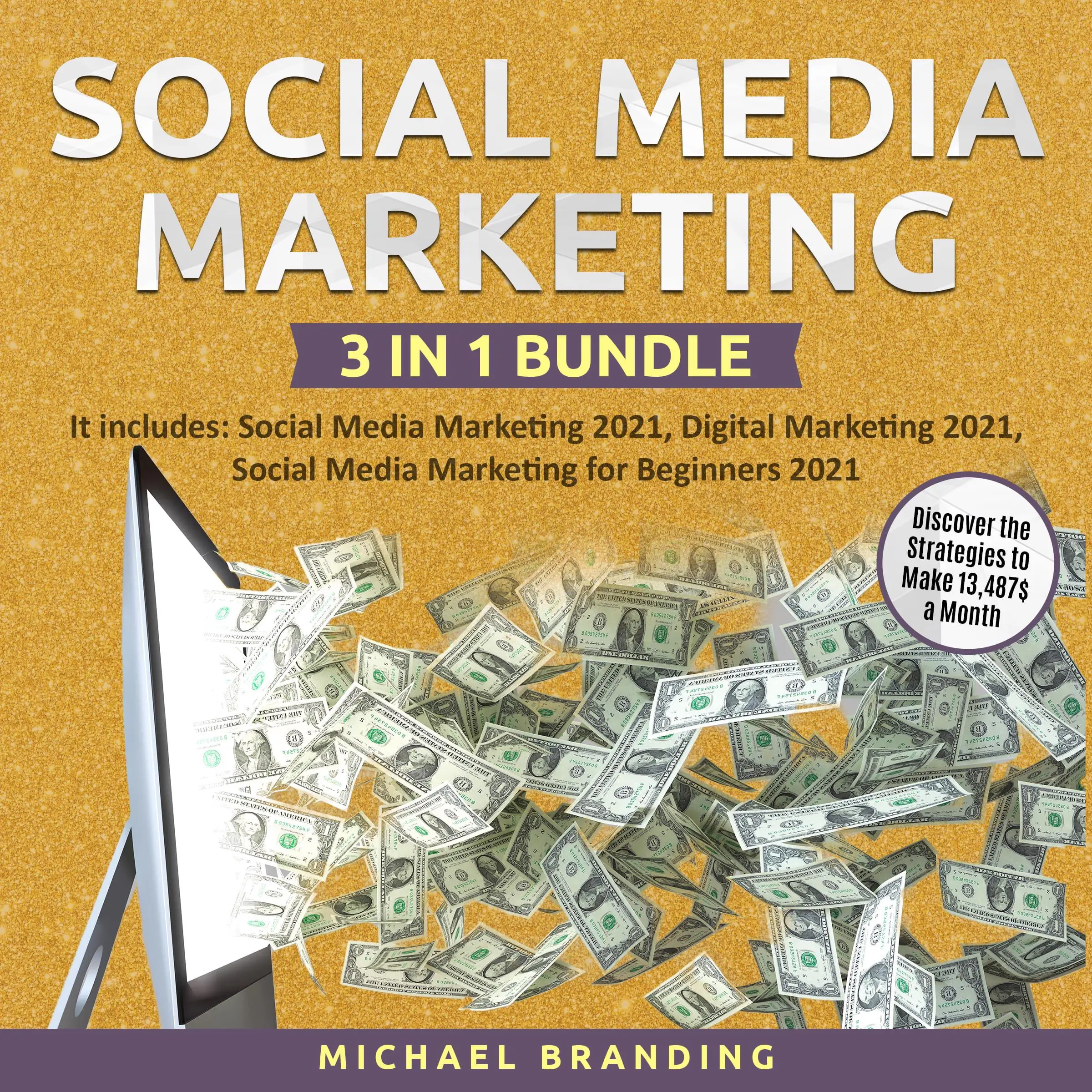 Social Media Marketing 3 in 1 Bundle by Michael Branding