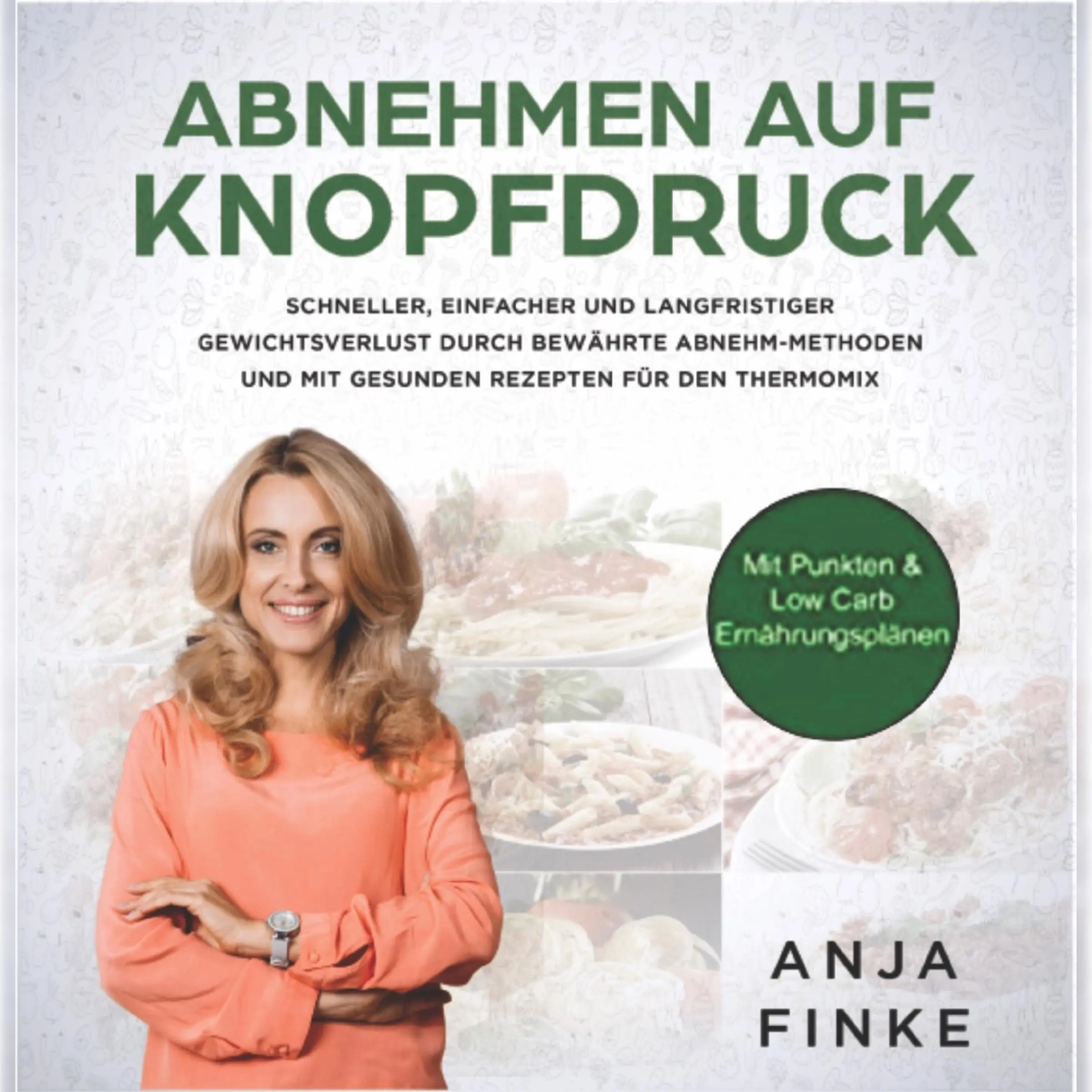 Abnehmen auf Knopfdruck Audiobook by Anja Finke