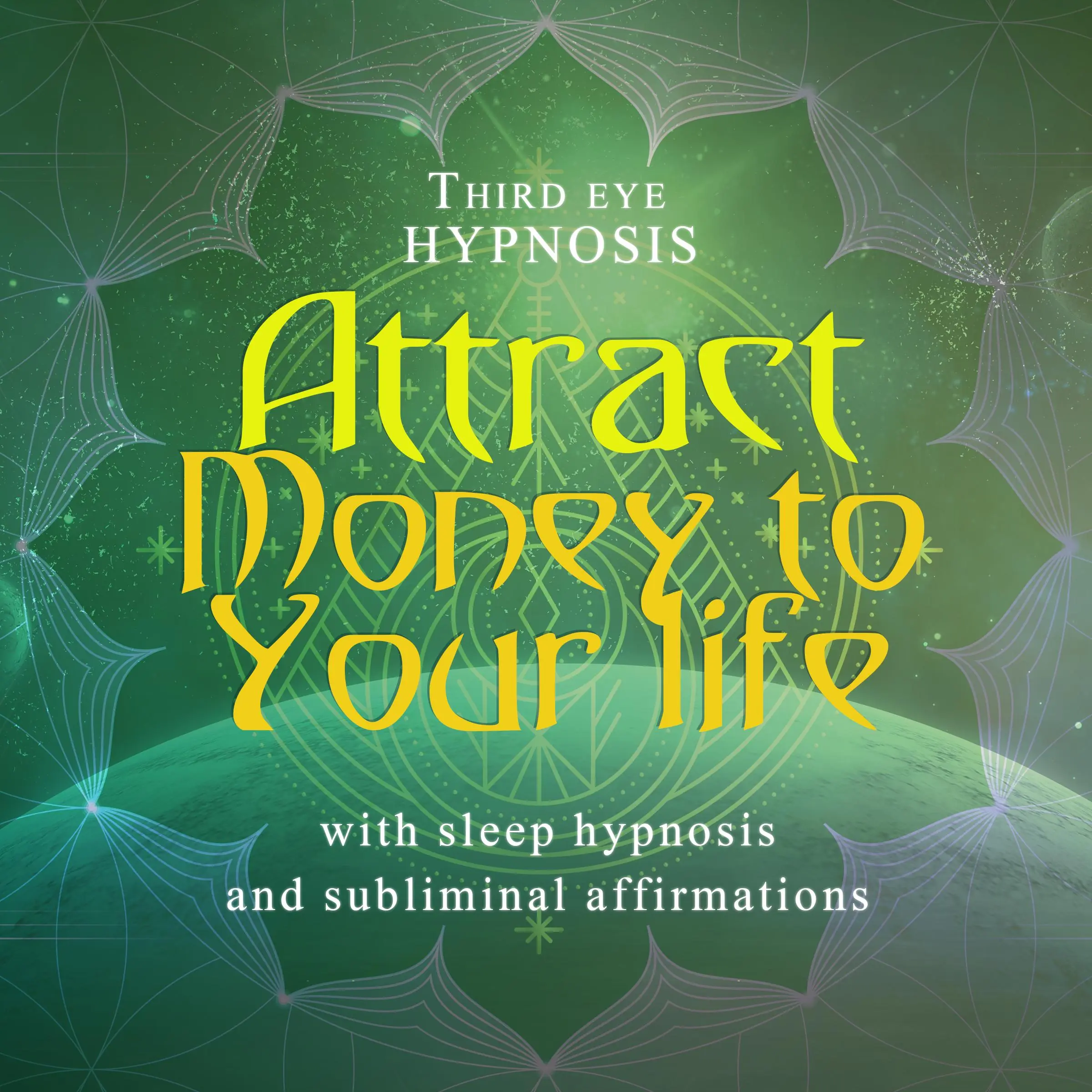 Attract money to your life Audiobook by Third eye hypnosis