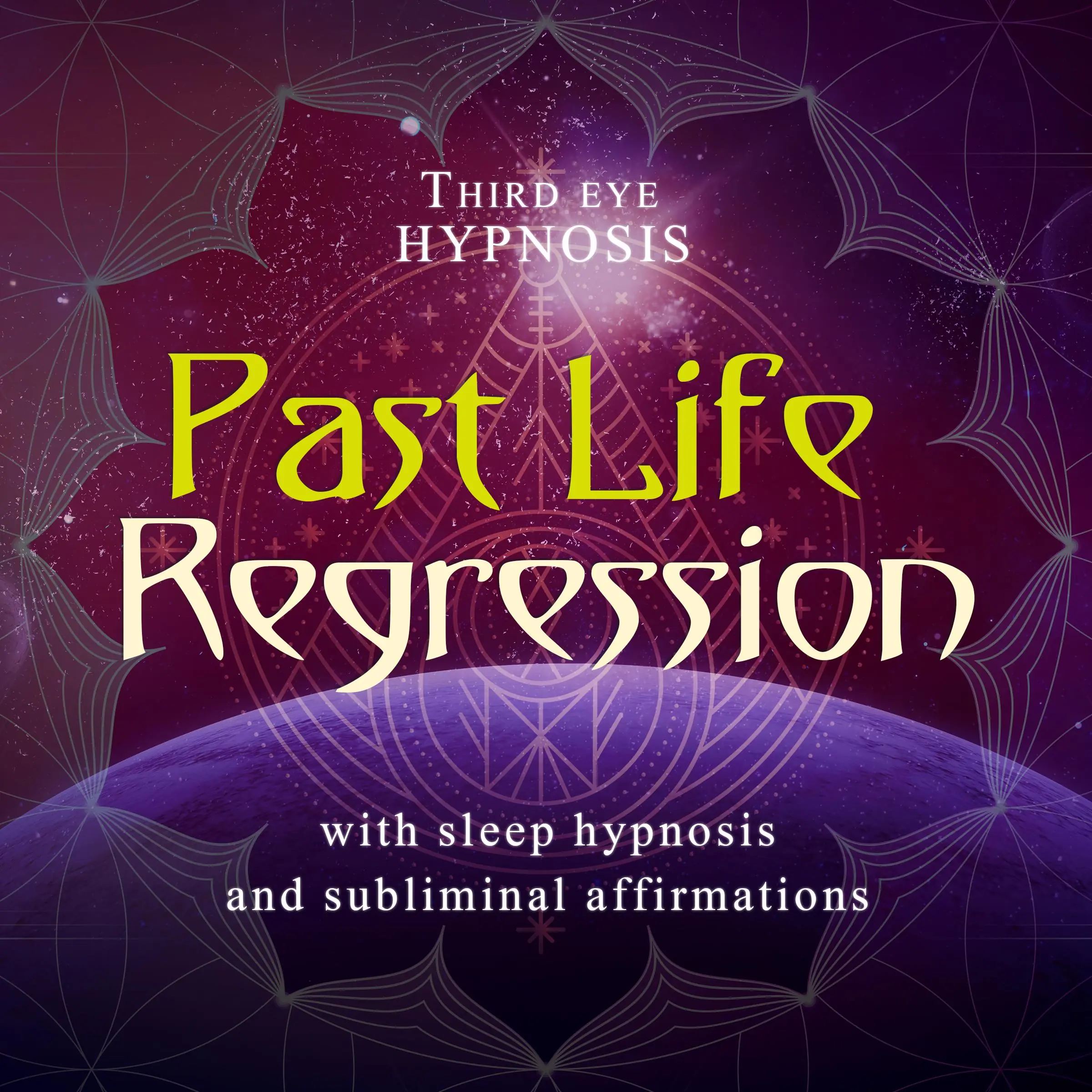 Past life regression by Third eye hypnosis Audiobook