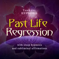 Past life regression Audiobook by Third eye hypnosis