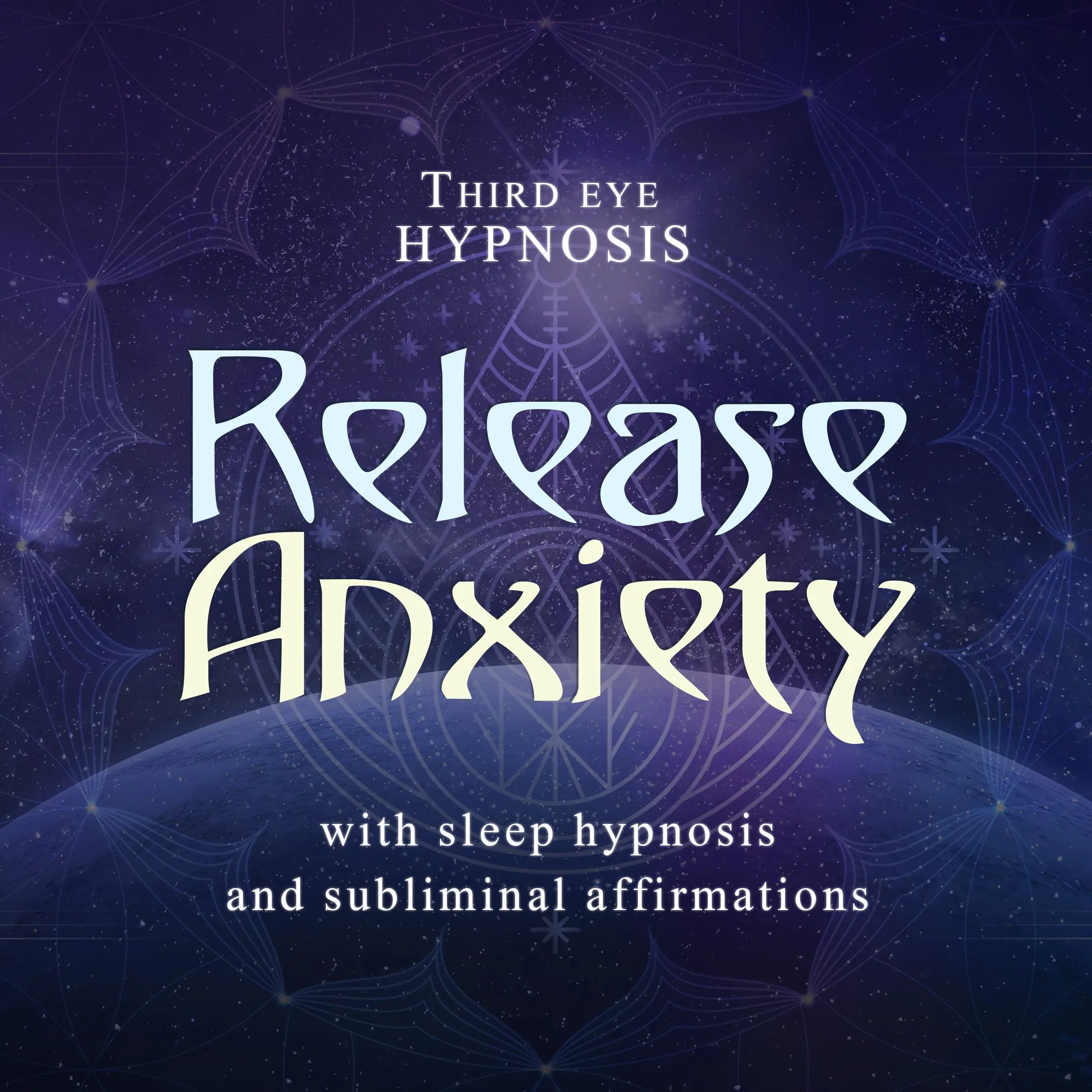 Release anxiety by Third eye hypnosis Audiobook