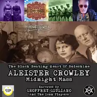 The Black Beating Heart Of Boleskine Aleister Crowley Midnight Mass Audiobook by Aleister Crowley