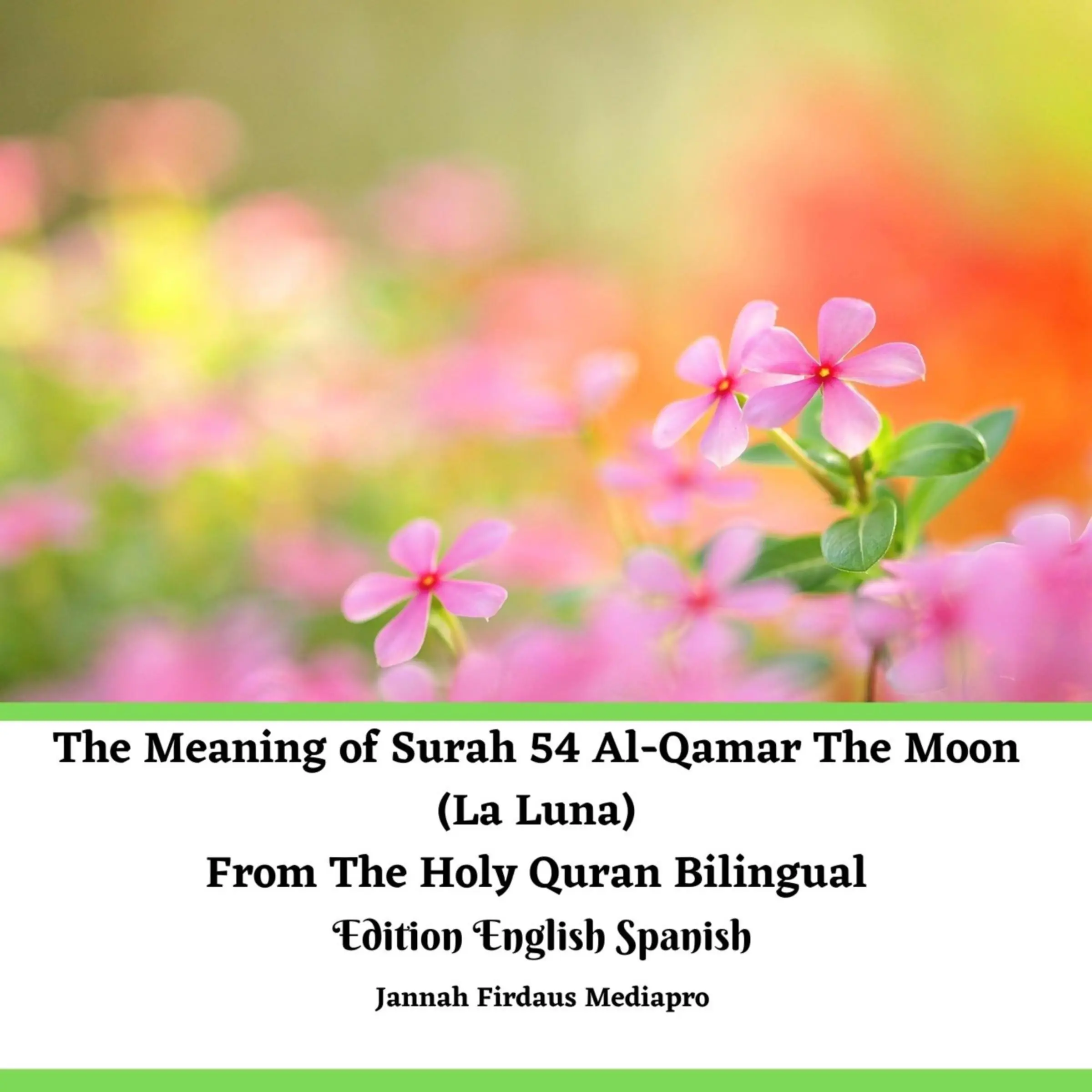 The Meaning of Surah 54 Al-Qamar The Moon (La Luna) From The Holy Quran Bilingual Edition English Spanish Audiobook by Jannah Firdaus Mediapro