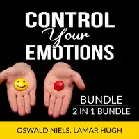 Control Your Emotions Bundle, 2 in 1 Bundle:The Emotion Code and Manage my Emotions Audiobook by and Lamar Hugh