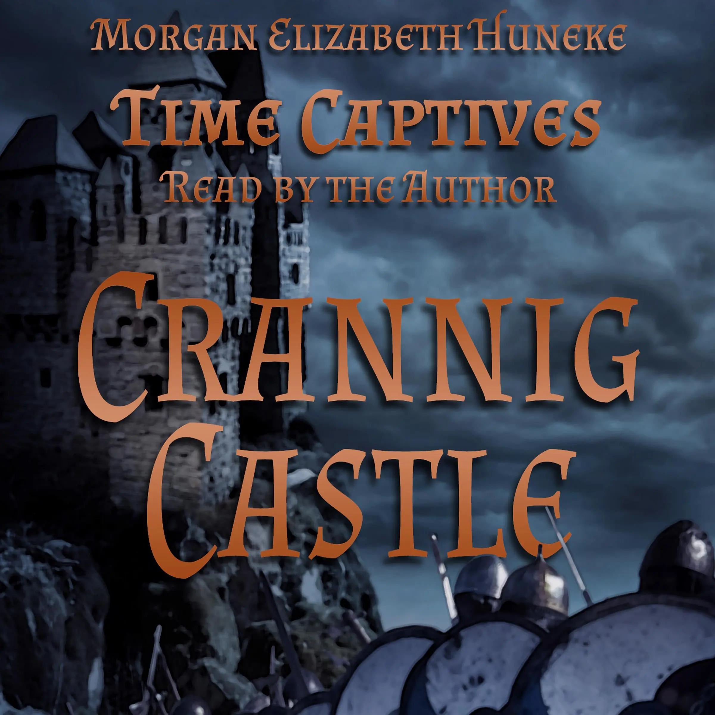 Time Captives: Crannig Castle by Morgan Elizabeth Huneke Audiobook