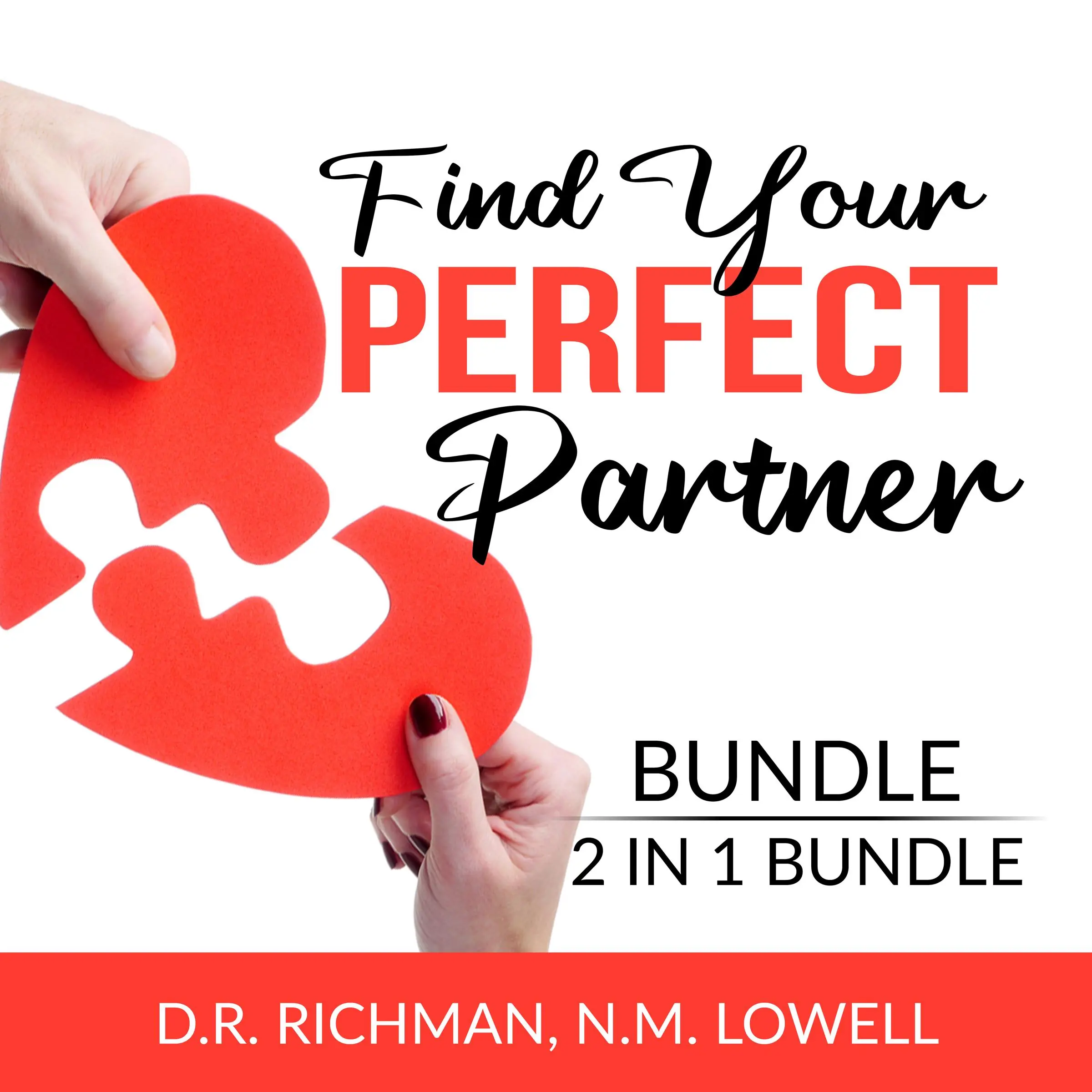 Find Your Perfect Partner Bundle, 2 in 1 Bundle: Romantic Revolution and True Love by and N.M. Lowell Audiobook