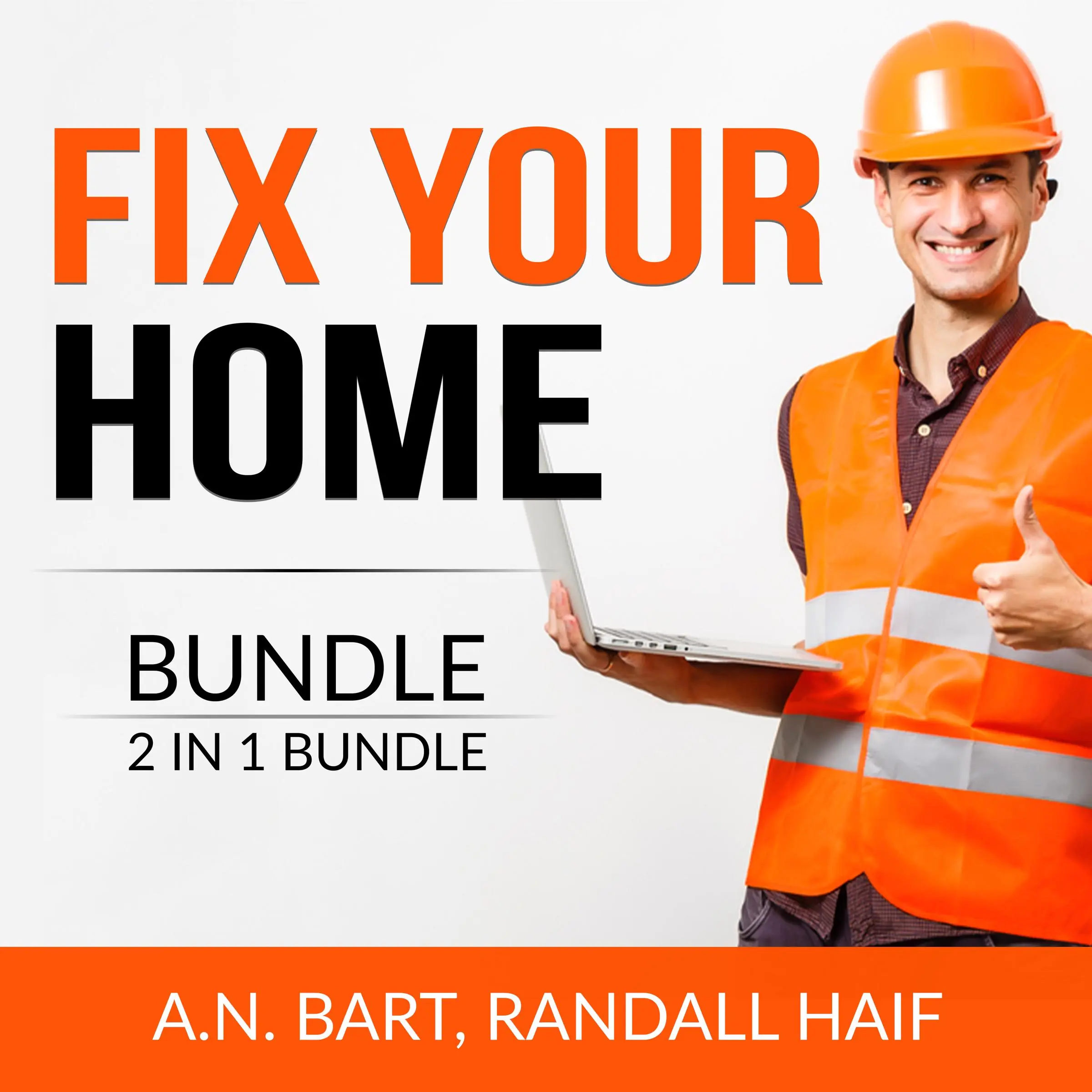 Fix Your Home Bundle, 2 in 1 Bundle: Home Maintenance and Organizing Your Kitchen by and Randall Haif