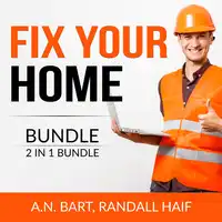 Fix Your Home Bundle, 2 in 1 Bundle: Home Maintenance and Organizing Your Kitchen Audiobook by and Randall Haif