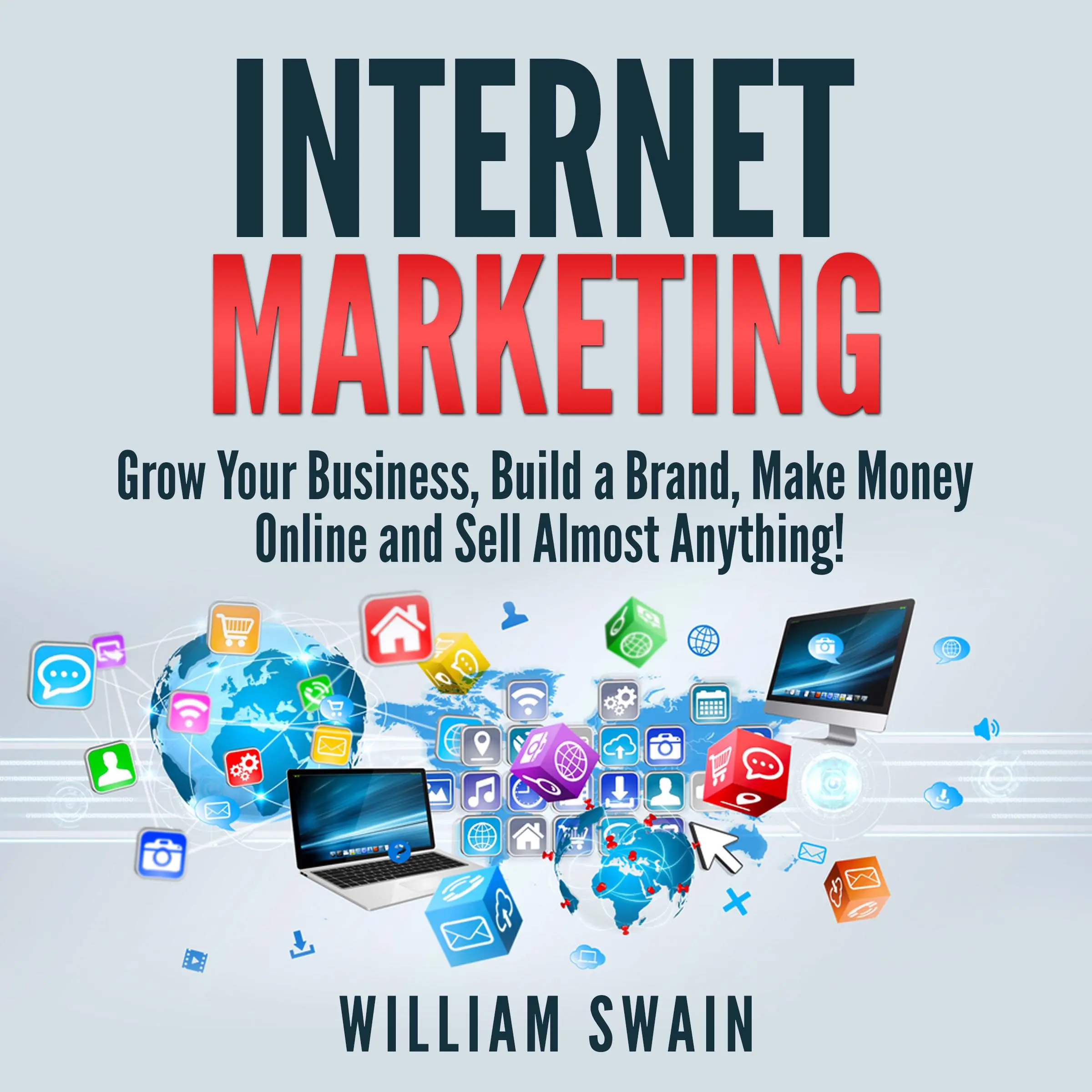 Internet Marketing by William Swain