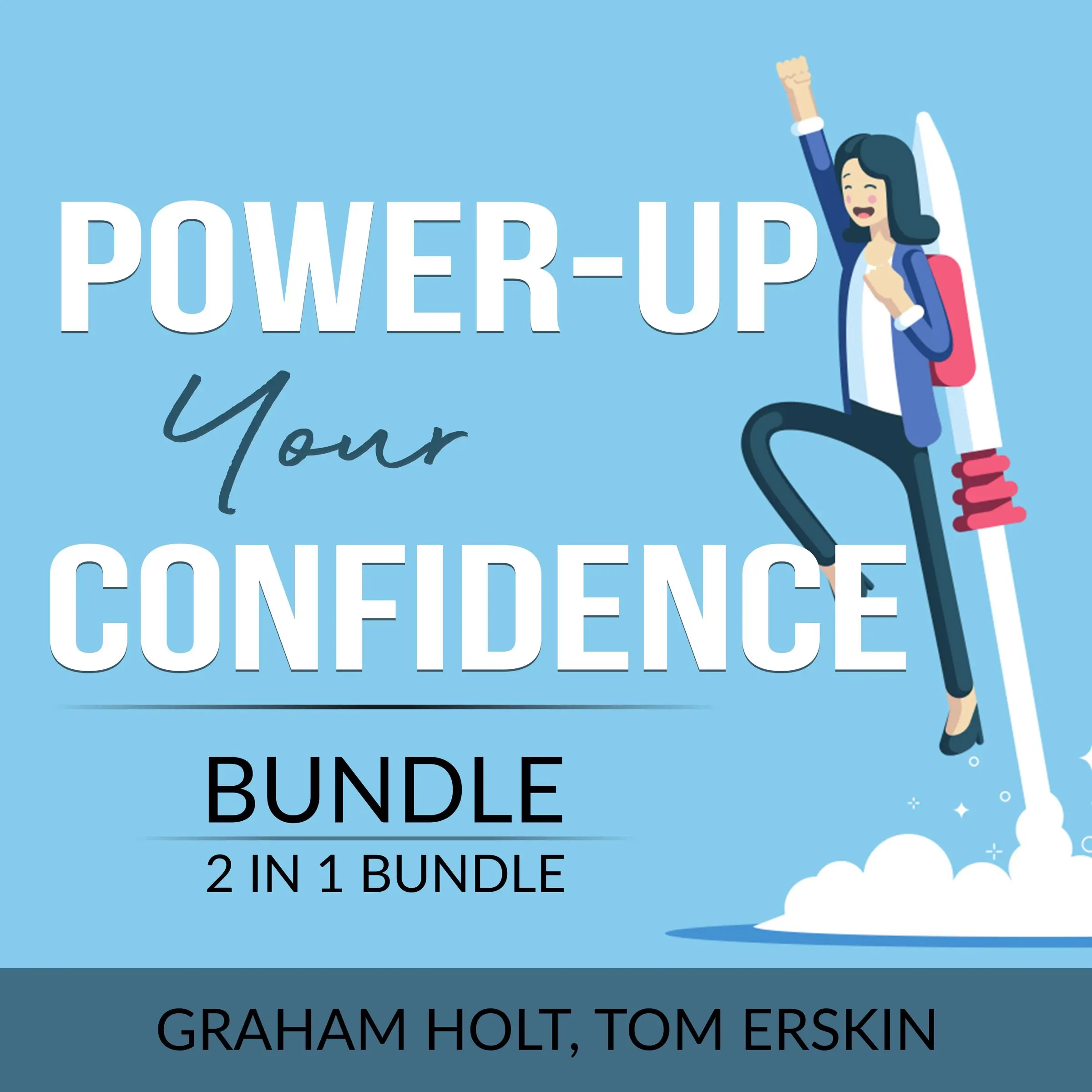 Power-Up Your Confidence Bundle, 2 in 1 Bundle: Level Up Your Self-Confidence and Appear Smart Audiobook by Tom Erskin