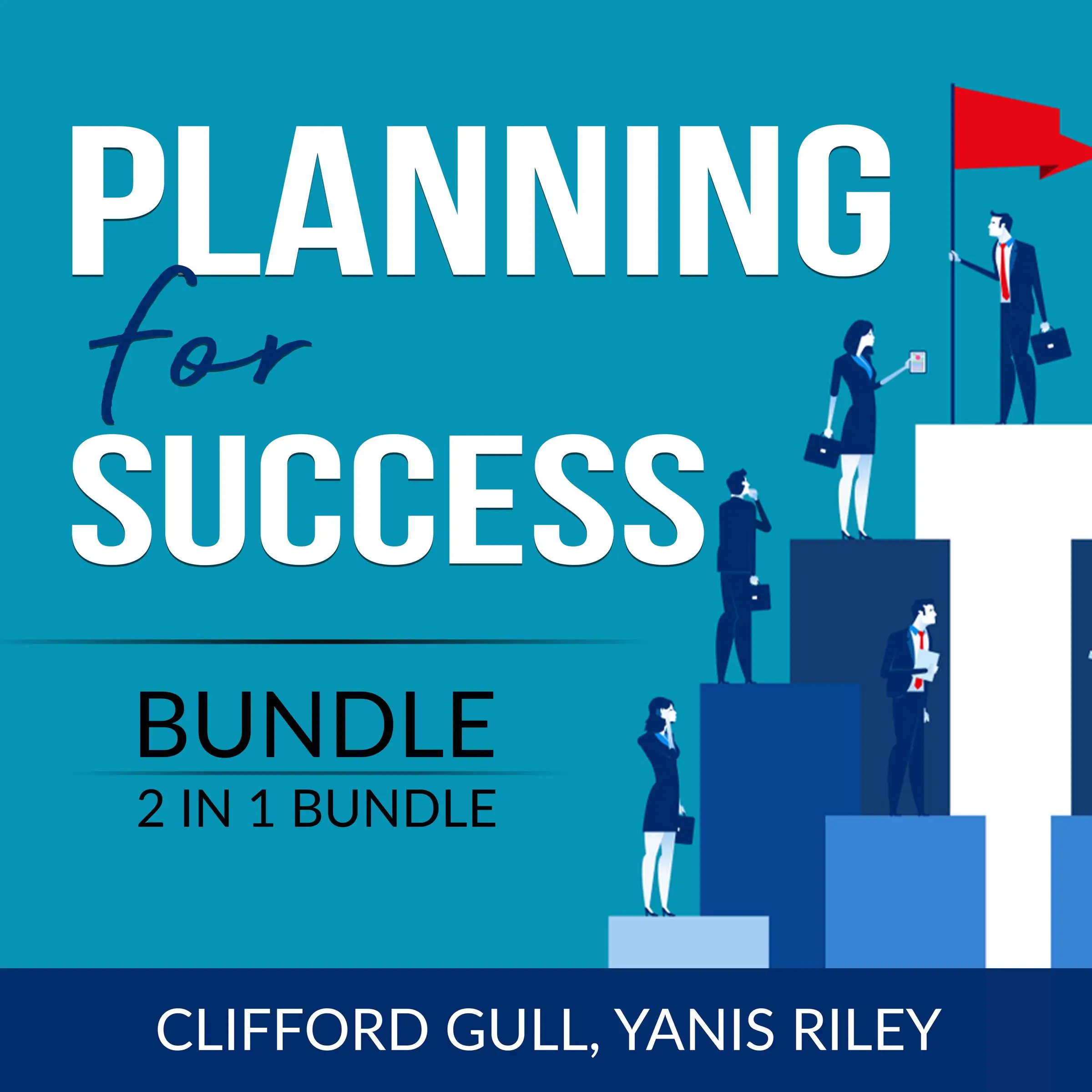 Planning for Success Bundle, 2 in 1 Bundle: Success Starts Here and Fit For Success by Yanis Riley Audiobook