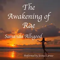 The Awakening of Rae Audiobook by Sananda Allsgood