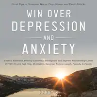 Win Over Depression and Anxiety Audiobook by Perry S