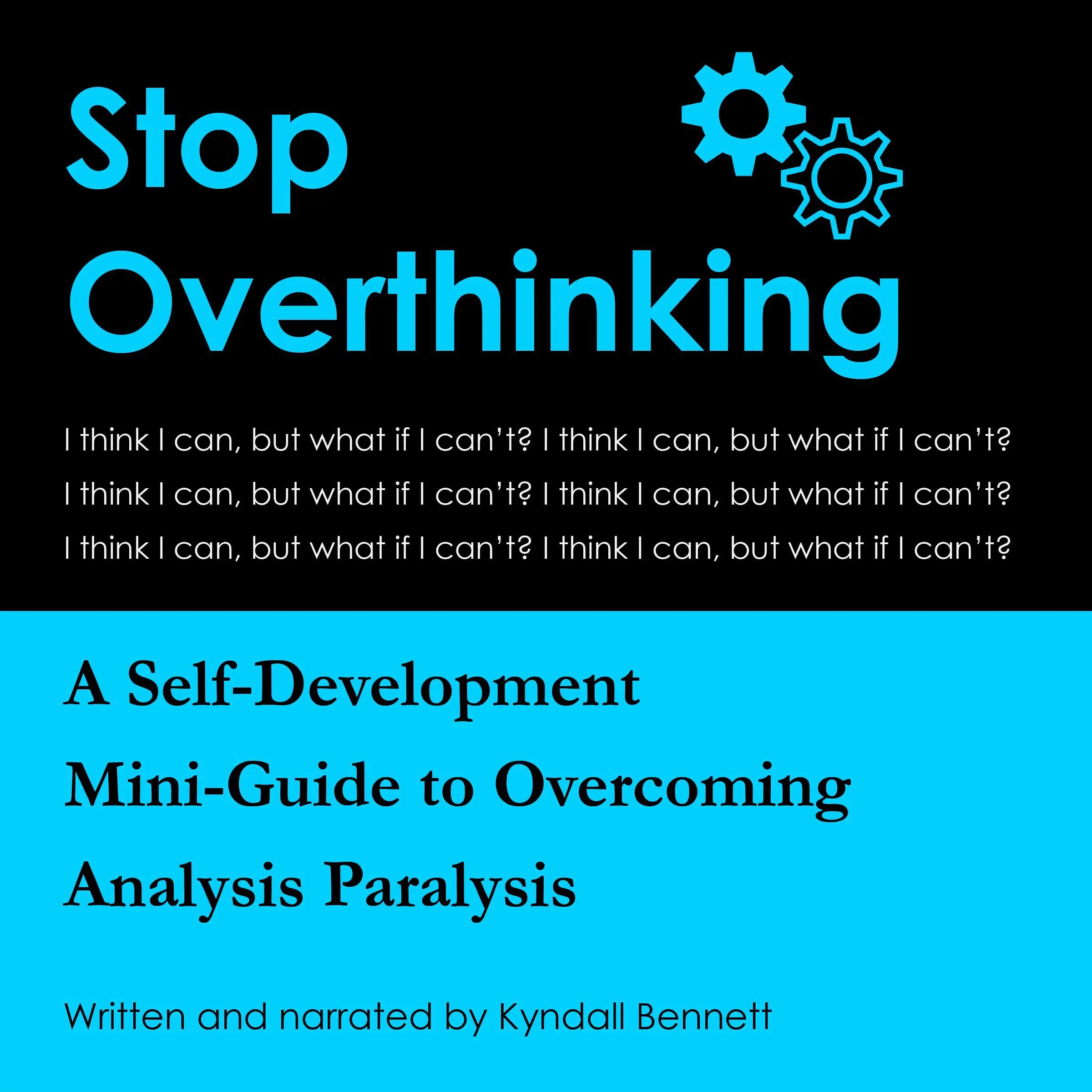 Stop Overthinking by Kyndall Bennett Audiobook