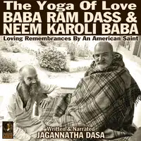 The Yoga Of Love Baba Ram Dass & Neem Karoli Baba Audiobook by Jagannatha Dasa