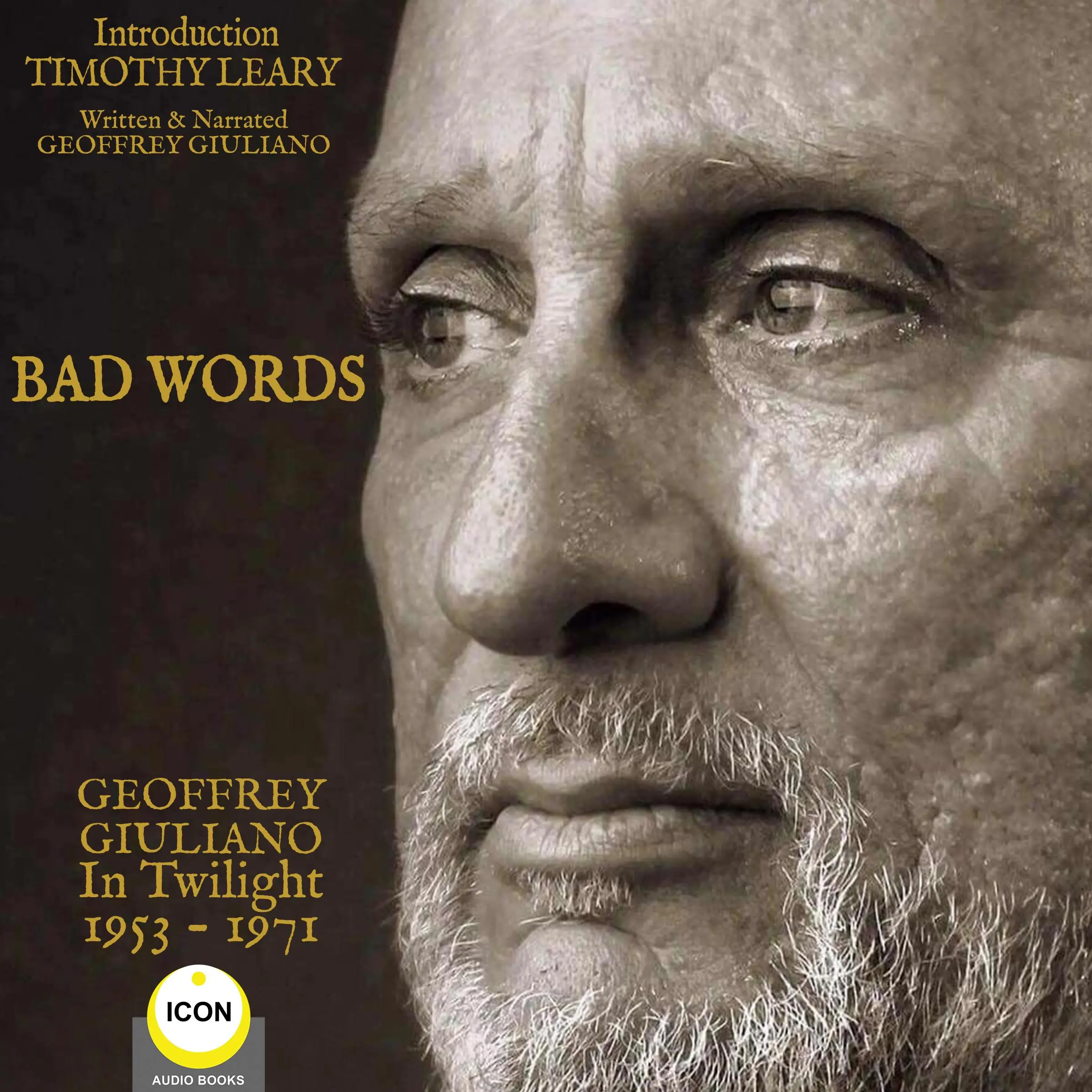 Bad Words Geoffrey Giuliano In Twilight 1953-1971 Audiobook by Geoffrey Giuliano