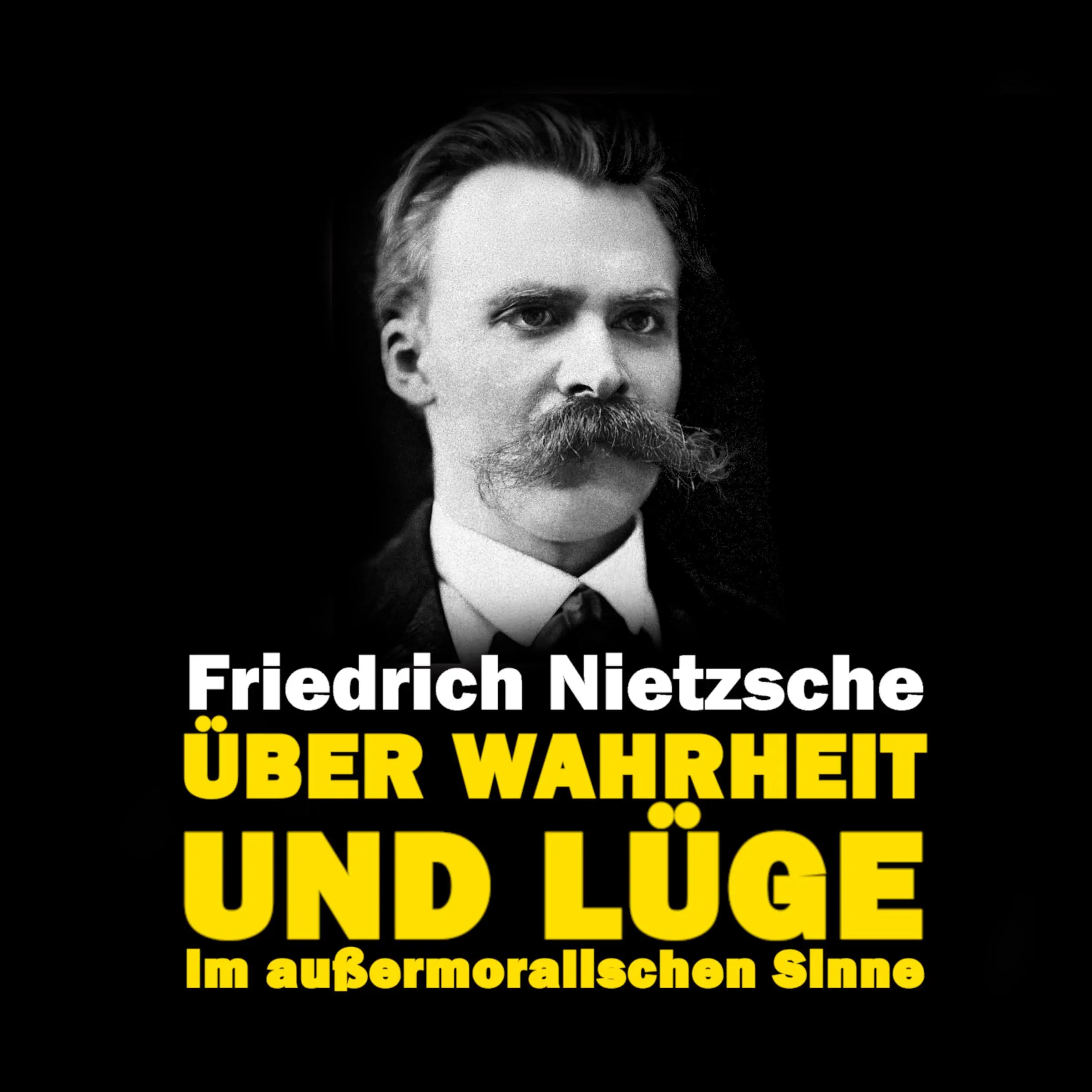 Über Wahrheit und Lüge im außermoralischen Sinne by Friedrich Nietzsche Audiobook