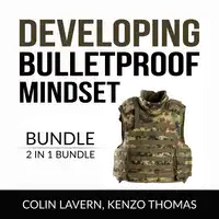 Developing Bulletproof Mindset Bundle, 2 in 1 Bundle: Keep Sharp and Think Like a Warrior Audiobook by and Kenzo Thomas