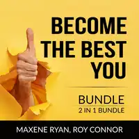 Become the Best You Bundle, 2 IN 1 Bundle: The Power Within You and The Greatest You Audiobook by and Roy Connor