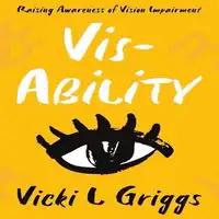 Vis-Ability Audiobook by Vicki  L Griggs