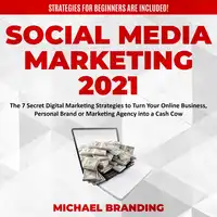 Social Media Marketing  2021 Audiobook by Michael Branding