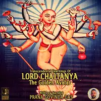 Transcendental Teaching Of Lord Chaitanya The Golden Avatar Audiobook by Prana Govinda Das