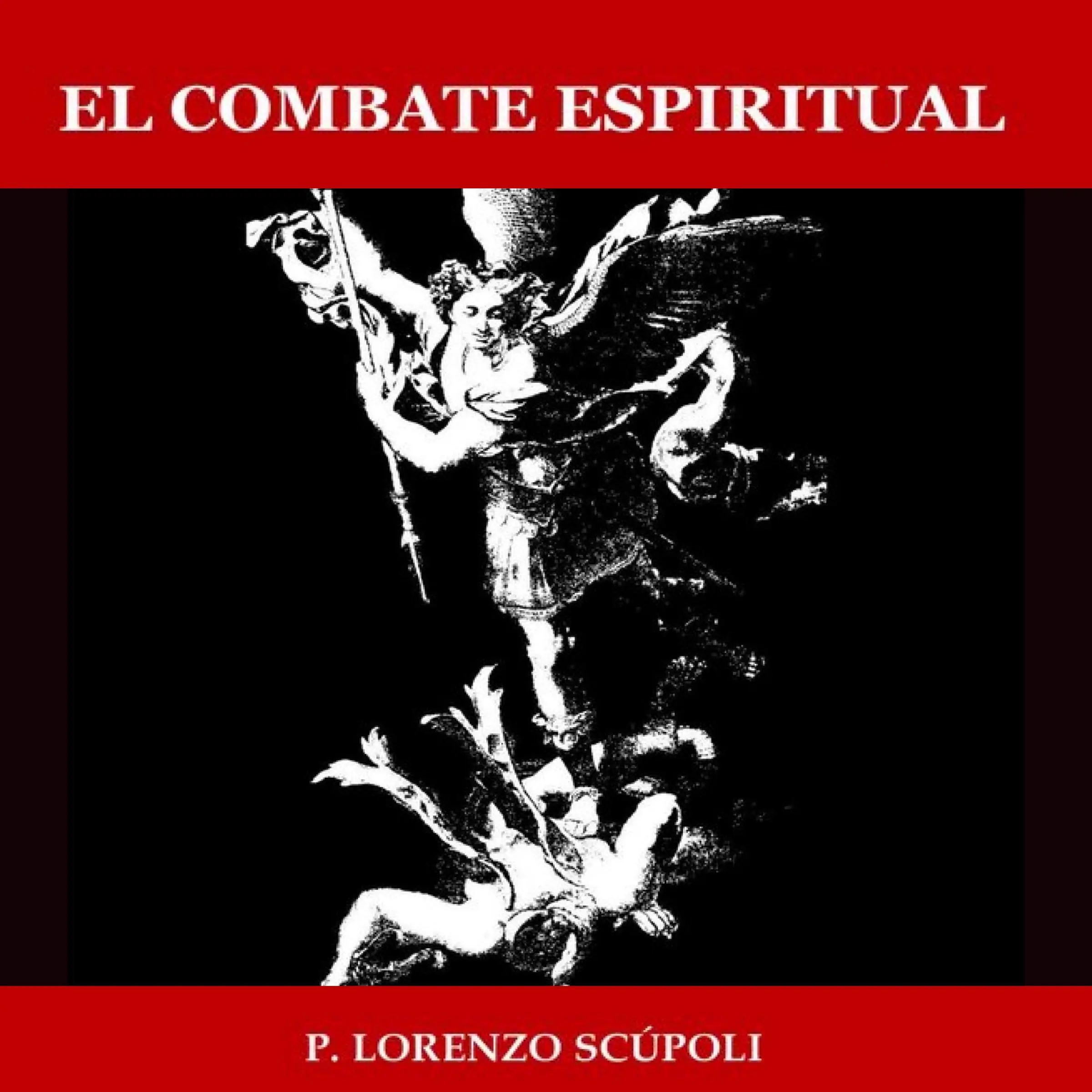 El Combate Espiritual by P. Lorenzo Scupoli Audiobook