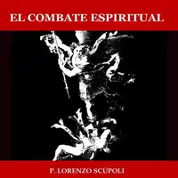 El Combate Espiritual Audiobook by P. Lorenzo Scupoli