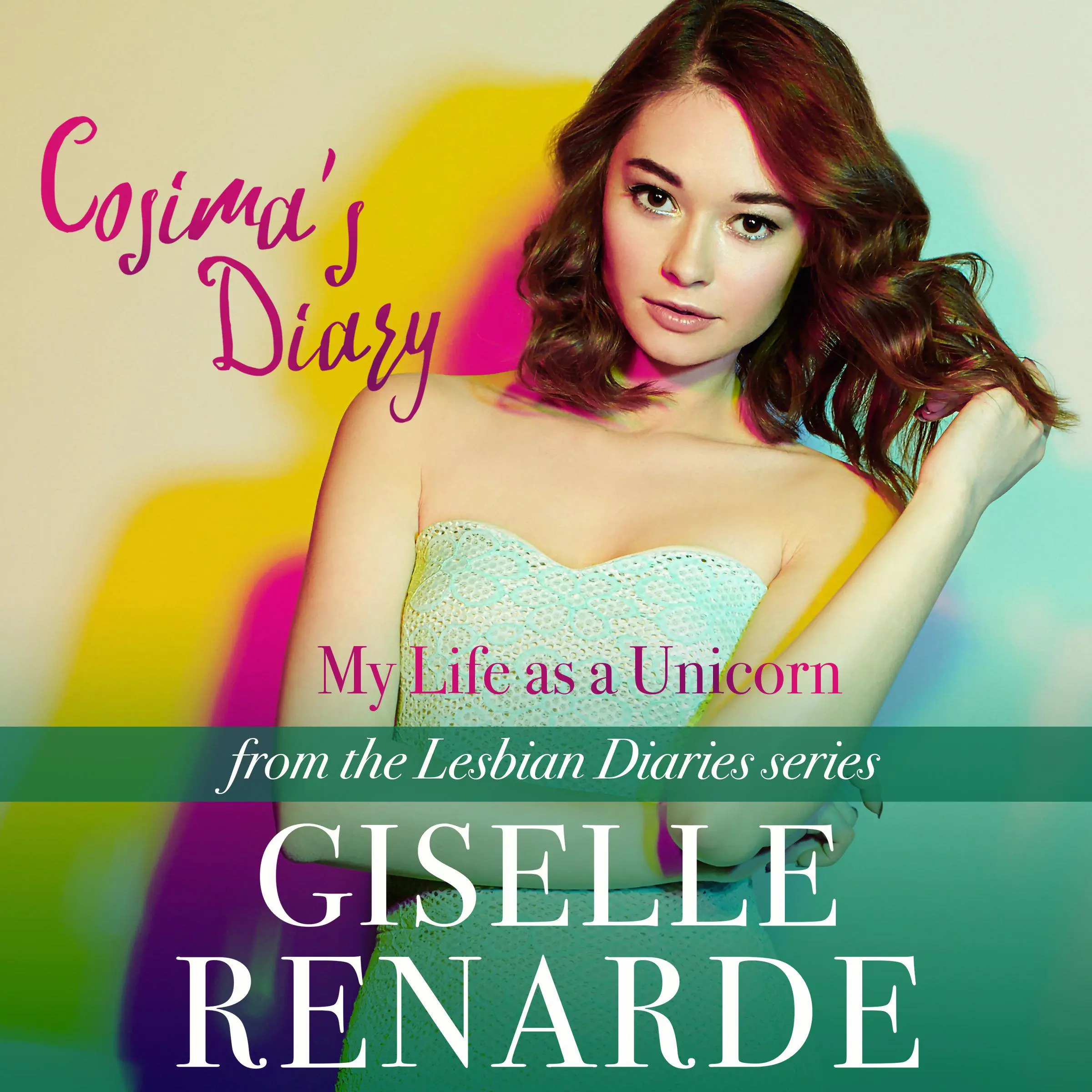 Cosima's Diary: My Life as a Unicorn Audiobook by Giselle Renarde