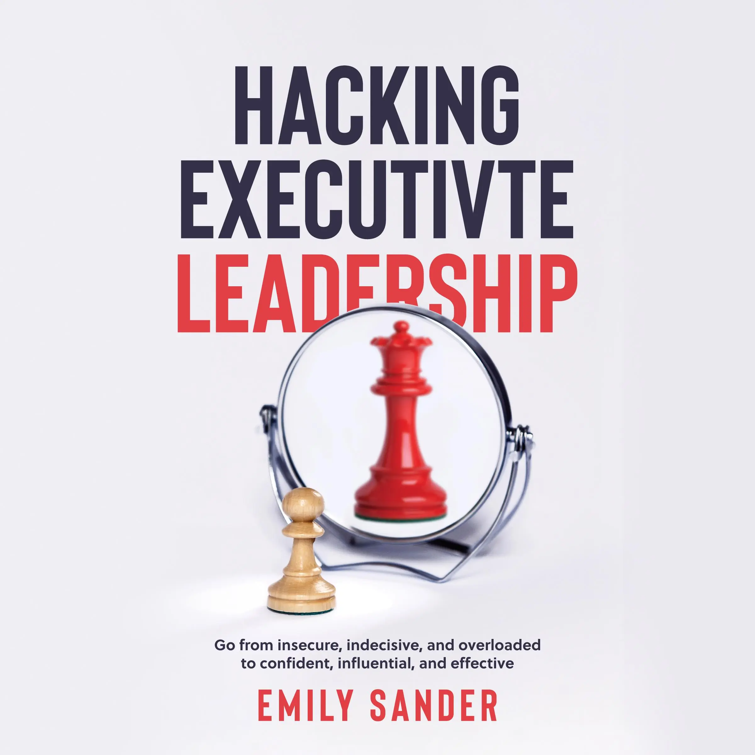 Hacking Executive Leadership Audiobook by Emily Sander