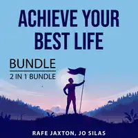 Achieve Your Best Life Bundle, 2 in 1 Bundle: Create Your Best Life and The Achievement Habit Audiobook by and Jo Silas