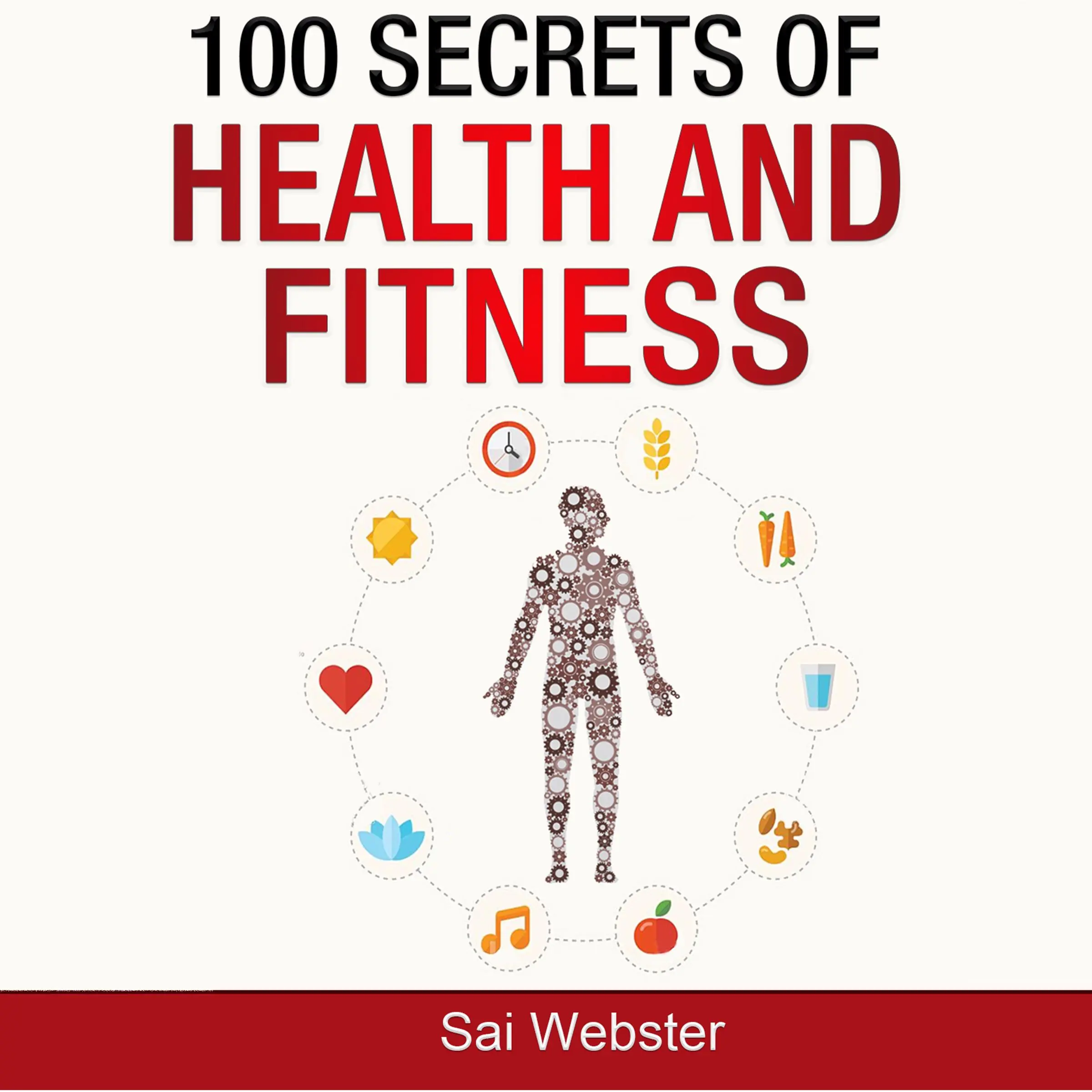 100 Secrets of Health and Fitness by Sai Webster Audiobook