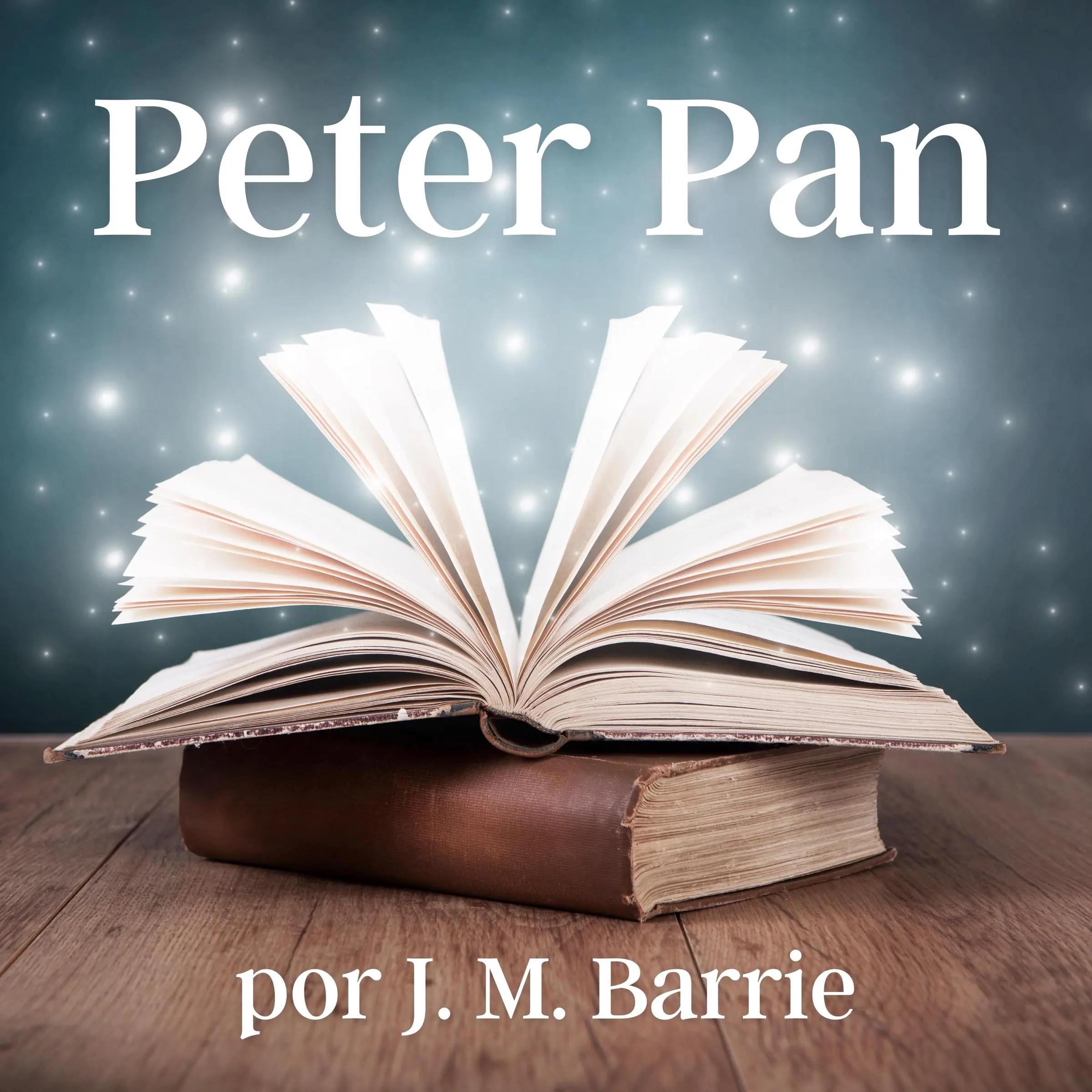 Peter Pan (Versión Íntegra en Español) by J. M. Barrie Audiobook