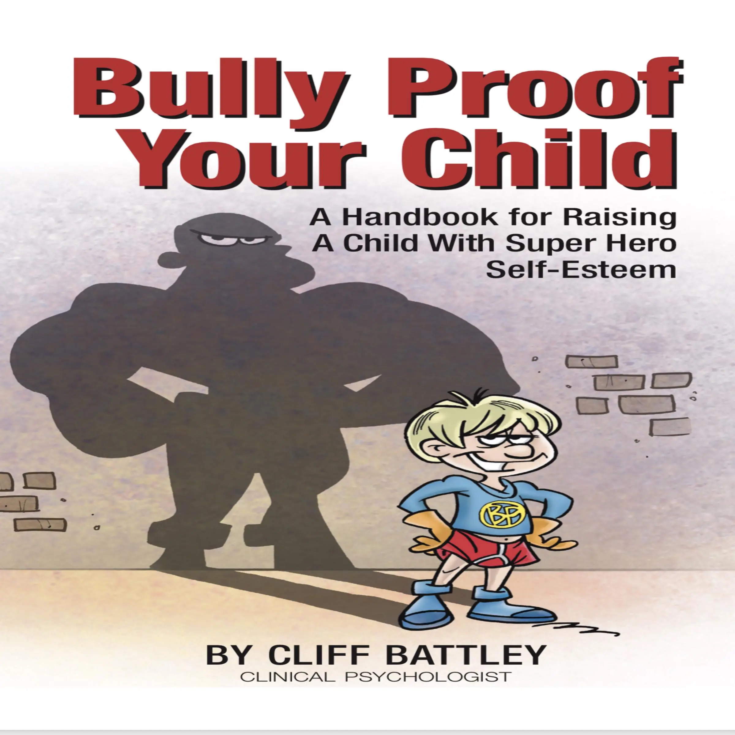 Bully Proof Your Child by Cliff Battley Audiobook