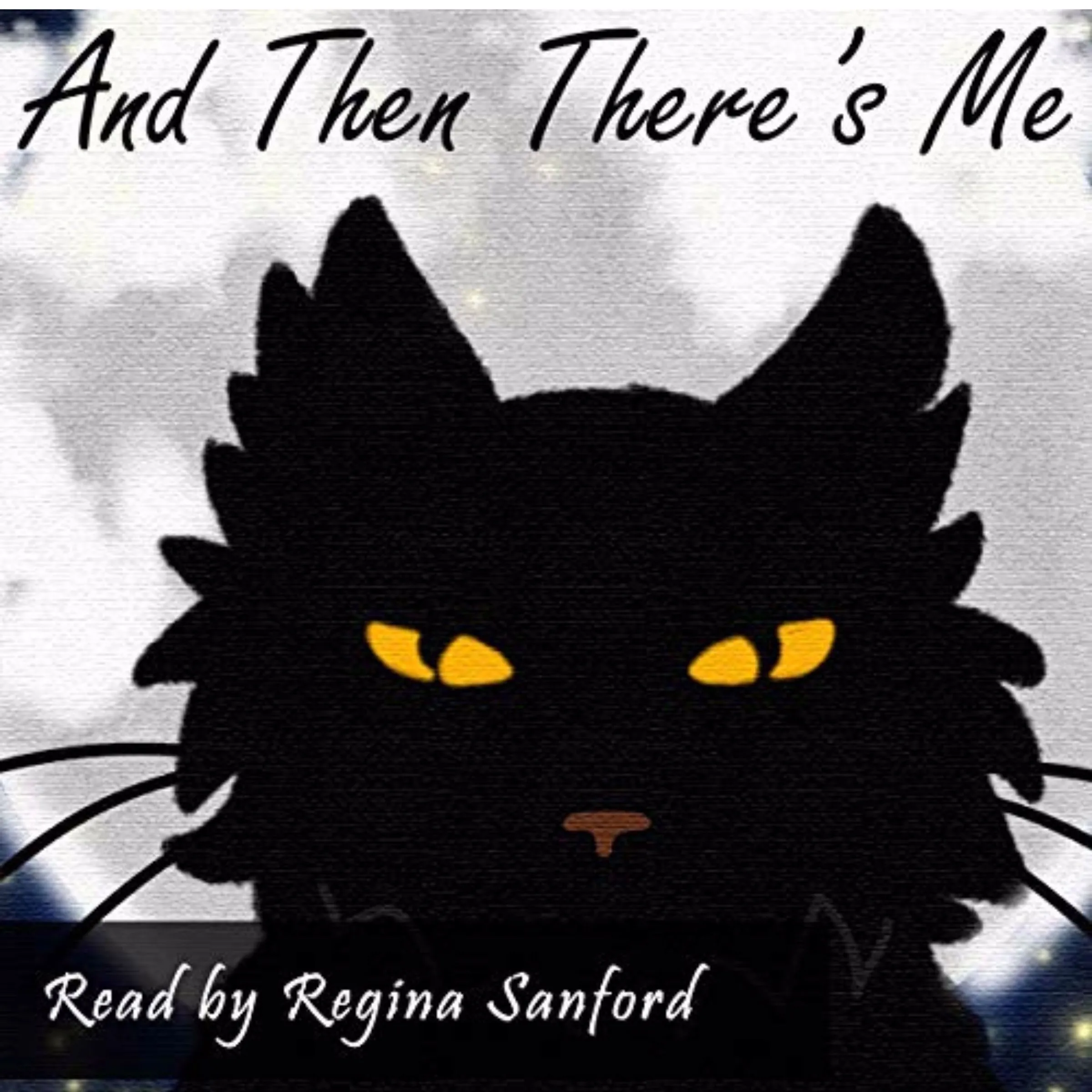 And Then There's Me Part One by Regina Sanford