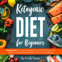 Ketogenic Diet for Beginners Audiobook by Emily Taylor